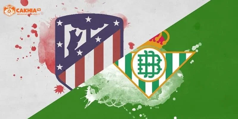 Dự đoán kết quả chung cuộc trận Real Betis vs Atletico