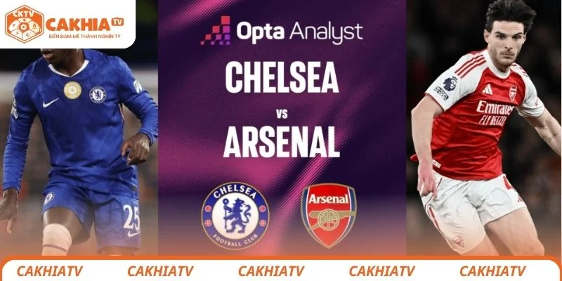 Thông tin sơ lược về trận đấu hấp dẫn giữa Chelsea vs Arsenal