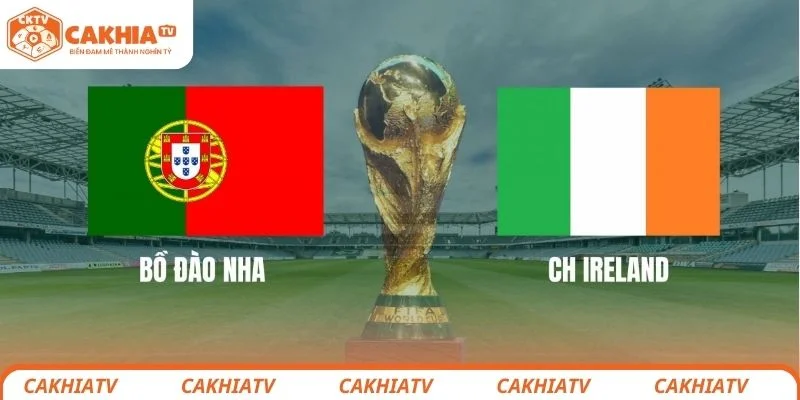 Ireland vs Bồ Đào Nha - Cuộc So Tài Tại Vòng Loại World Cup 2026 1 Thông tin sơ lược về trận đấu giữa Ireland vs Bồ Đào Nha